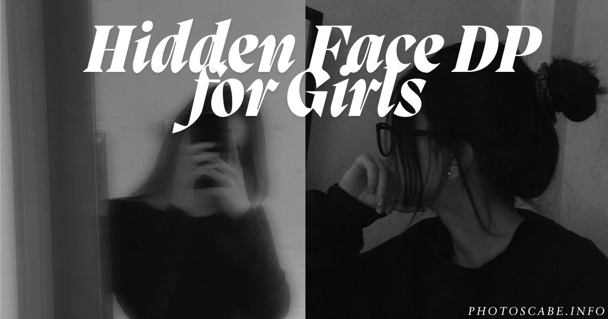 Hidden Face DP for Girls